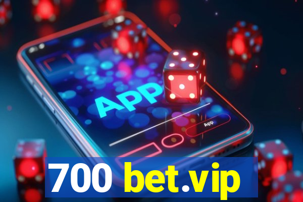 700 bet.vip